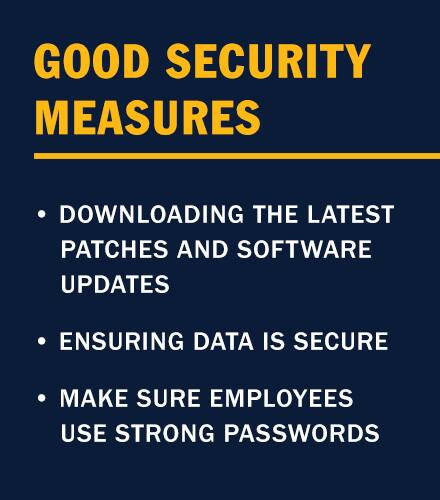 Infografica con il testo Buone misure di sicurezza: scaricare le patch e gli aggiornamenti software più recenti, garantire che i dati siano sicuri, assicurarsi che i dipendenti utilizzino password complesse 