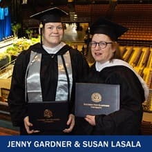 Jenny Gardner and Susan Lasala in cap and gown holding their diplomas and the text Jenny Gardner and Susan Lasala.