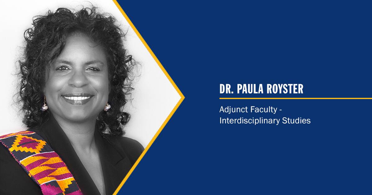 Interdisciplinary Studies Faculty Dr. Paula Royster: A Q&A